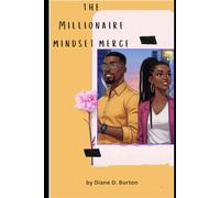 The Millionaire Mindset Merge: Reprogramming Love, Wealth, and Power Together