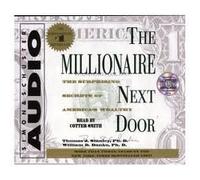 The Millionaire Next Door [Abridged, Audiobook] Publisher: Simon & Schuster Audio; Abridged edition