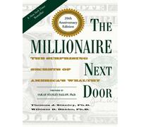 The Millionaire Next Door The Surprising Secrets of America's Wealthy - Thomas J. Stanley - Rowman & Littlefield - relié - Roman