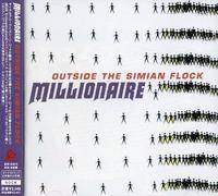 the Millionaire - Outside The Simian Flock