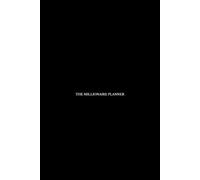 The Millionaire Planner: L'agenda definitiva per la produttività, il successo e la libertà finanziaria.