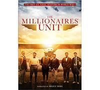 The Millionaires' Unit - The First U.S. Naval Aviators in World War I (Deluxe Edition)