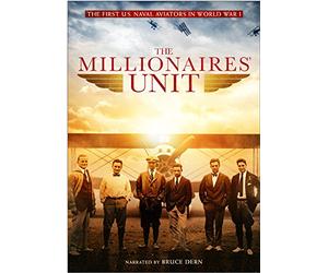 The Millionaires' Unit - The First U.S. Naval Aviators in World War I (Deluxe Edition)