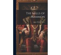 The Mills Of Mammon