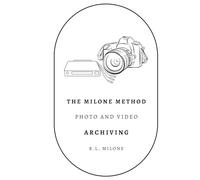 The Milone Method - Photo and Video Archiving