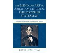 The Mind and Art of Abraham Lincoln Philosopher Statesman by David Lowenthal David Lowenthal (Auteur)