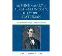 The Mind and Art of Abraham Lincoln Philosopher Statesman by David Lowenthal David Lowenthal (Auteur)