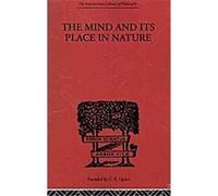 The Mind and Its Place in Nature, Phil.osophy of Mind and Language C.D. Broad (Auteur)