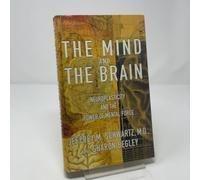 L'esprit et le cerveau – Neuroplasticité et le pouvoir de la force mentale – Harper