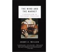 The Mind and the Market Jerry Z. Muller (Auteur)