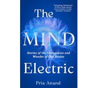 The Mind Electric: 'Lyrical and spellbinding' New Scientist