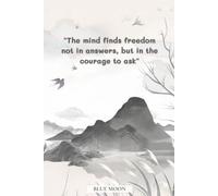 The Mind Finds Freedom Not in Answers, But in the Courage to Ask - Squared Grid Notebook (100 Pages): For those who dare to think deeper