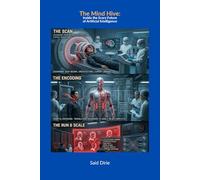 The Mind Hive: Inside the Scary Future of Artificial Intelligence