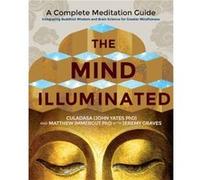 The Mind Illuminated by Matthew Immergut Immergut Culadasa, Matthew (Auteur)