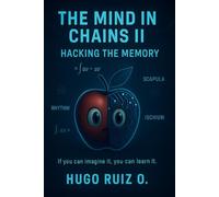 The Mind in Chains II: Hacking the Memory