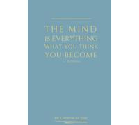 The Mind Is Everything - Buddha-Inspired Journal: A soft space for thought, intention and inner growth