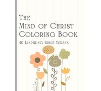 The Mind of Christ Coloring Book: 40 Inspiring Bible Verses
