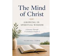 The Mind of Christ: Growing in Spiritual Wisdom