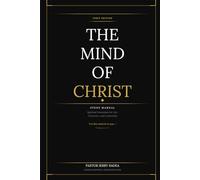 The Mind of Christ Spiritual Formation for Life, Character, and Leadership Study Manual