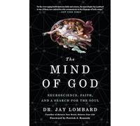 The Mind of God: Neuroscience, Faith, and a Search for the Soul