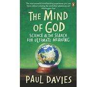 Paul Davies – The Mind of God – La science et la quête du sens ultime – Poche