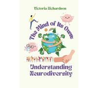 The Mind of Its Own: Understanding Neurodiversity