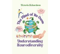 The Mind of Its Own: Understanding Neurodiversity (Student Edition)