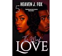 The Mind of Love: Kissing Westbrook Goodbye #5: Amber & Patron, Nyla & Levi