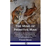 The Mind Of Primitive Man