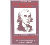 The Mind of the Founder: Sources of the Political Thought of James Madison