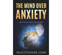 The Mind Over Anxiety: How NLP Can Help With Anxiety