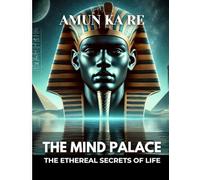 The Mind Palace: The Ethereal Secrets of Life