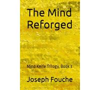 The Mind Reforged: Mind Knife Trilogy, Book 3