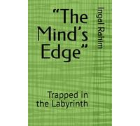 “The Mind’s Edge”: Trapped in the Labyrinth