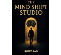 The Mind Shift Studio: Unlocking the Limitless Power of Your Subconscious Mind