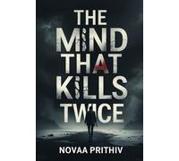 The Mind That Kills Twice - Every Memory Lies. Every Murder Returns.: A dark and mind-twisting serial killer psychological suspense thriller