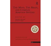 The Mind, The Brain And Complex Adaptive Systems