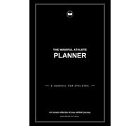 The Mindful Athlete Planner: A Journal For Athletes