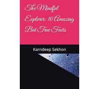 The Mindful Explorer: 10 Amazing But True Facts