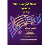 The Mindful Music 22-Week Agenda: Practice and Performance with Purposeful Mindset