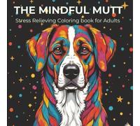 The Mindful Mutt: Animal Mandala Art Coloring Book for Adults for Stress and Anxiety Relief | Detailed Patterns with Thick Lines | Ideal for Gifts