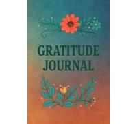 The Mindful Path to Gratitude: A Guided Journal to Cultivate Inner Peace, Daily Joy, Self-Love and Positive Intentions Through Reflection and ... to Inspire Gratitude, Joy, and Inner Peace