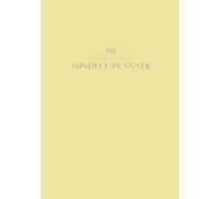 The Mindful Planner: A stylish, modern and intentional all-in-one executive/work planner | Notebook and to-do list combined | 210 pages (6.9 x 9.9in): ... activities, with an open space for planning