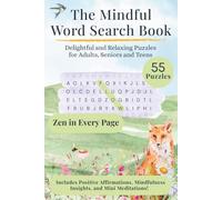 The Mindful Word Search Book: Delightful and Relaxing Word Find Puzzles for Adults, Seniors and Teens | Uplifting Affirmations, Mini Breathwork Cues, ... Page | 6 x 9 Inches, 55 Puzzles, 110 Pages