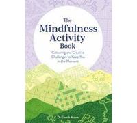 The Mindfulness Activity Book