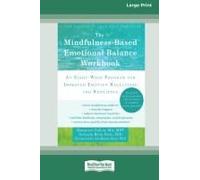The Mindfulness-Based Emotional Balance Workbook