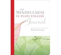 Mindfulness in Plain English Journal by Bhante Henepola Gunaratana Bhante Henepola Gunaratana (Auteur)