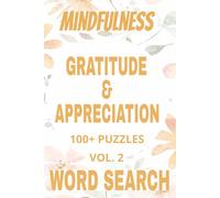 The Mindfulness Puzzle Challenge: Gratitude & Appreciation Word Search for Adults: Relaxing Mindfulness Puzzles for Stress Relief, Daily Gratitude, Inner Peace, and Mental Clarity