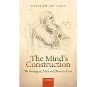 The Mind's Construction: The Ontology of Mind and Mental Action