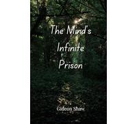 The Mind's Infinite Prison